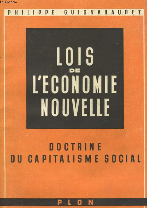 LOIS DE L'ECONOMIE NOUVELLE, DOCTRINE DU CAPITALISME SOCIAL