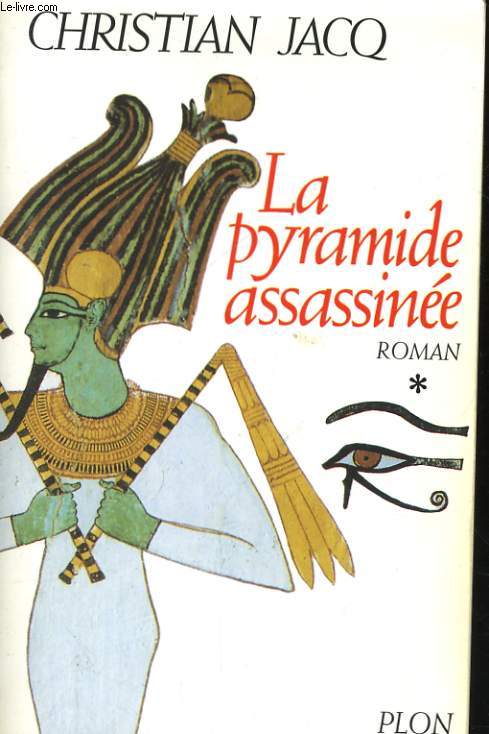 LE JUGE D'EGYPTE, 3 TOMES: LA PYRAMIDE ASSASSINEE / LA LOI DU DESERT / LA JUSTICE DU VIZIR