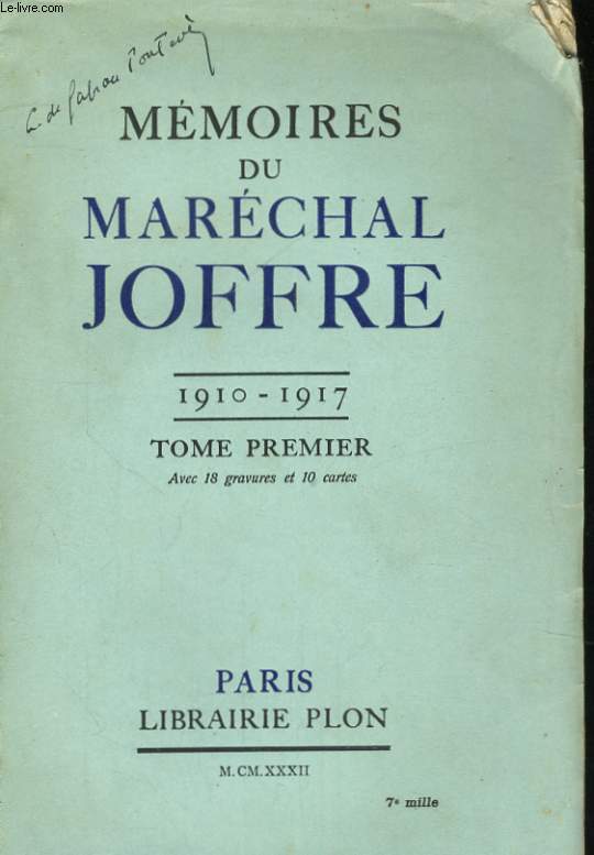 MEMOIRES DU MARECHAL JOFFRE, 1910-1917, TOMES 1 et 2