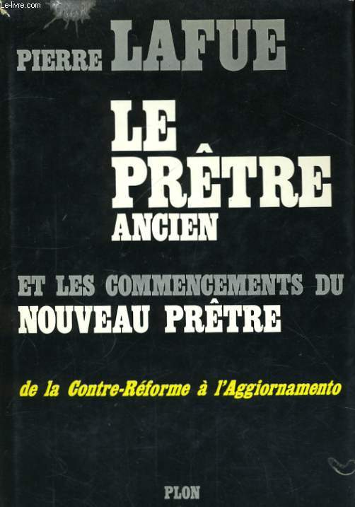 LE PRETRE ANCIEN ET LES COMMENCEMENTS DU NOUVEAU PRETRE