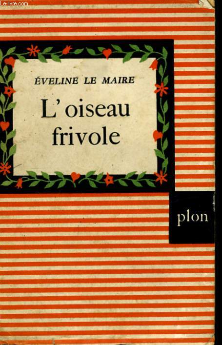 L'OISEAU FRIVOLE