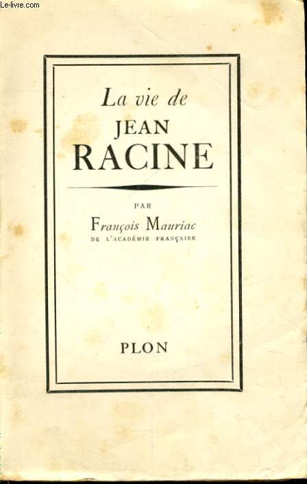 LA VIE DE JEAN RACINE