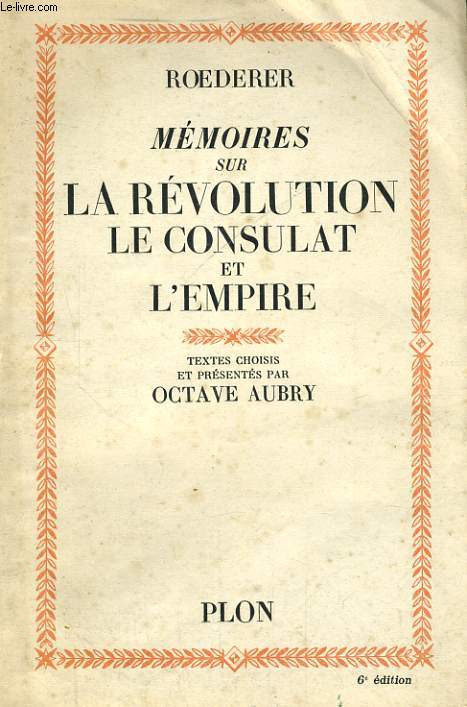 MEMOIRES SUR LA REVOLUTION LE CONSULAT ET L'EMPIRE