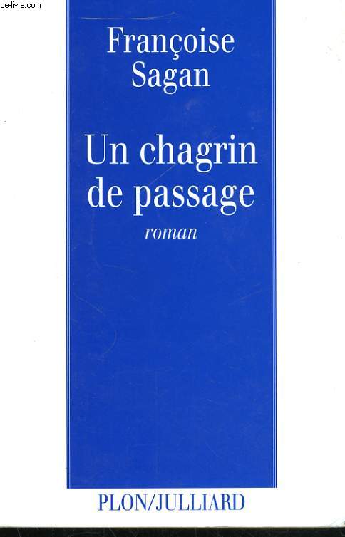 UN CHAGRIN DE PASSAGE