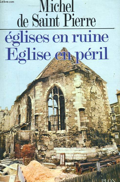 EGLISES EN RUINE, EGLISE EN PERIL