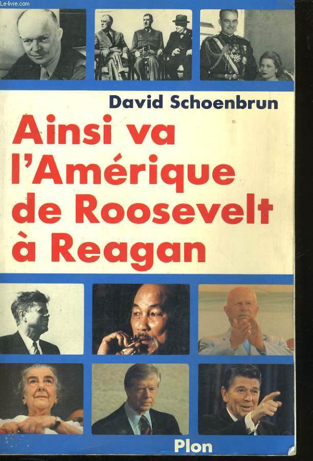 AINSI VA L'AMERIQUE DE ROOSEVELT A REAGAN