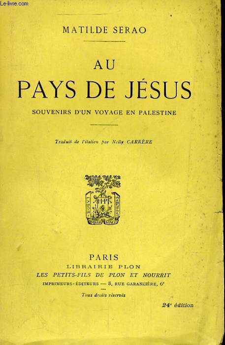 AU PAYS DE JESUS, SOUVENIRS D'UN VOYAGE EN PALESTINE