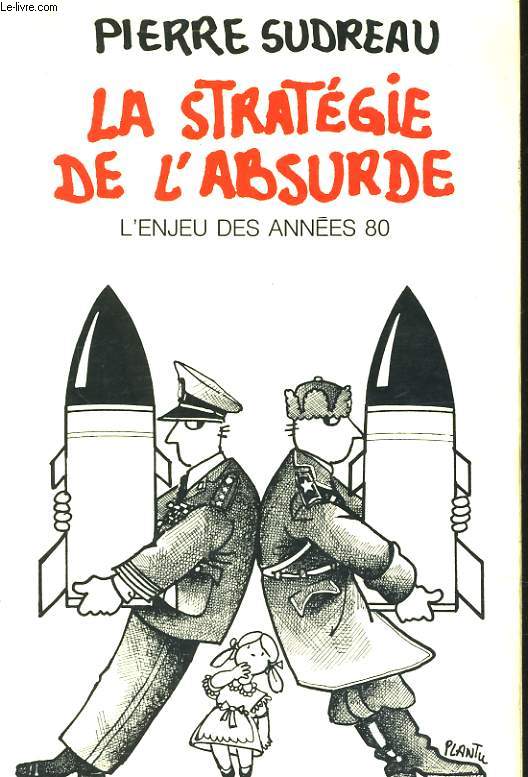 LA STRATEGIE DE L'ABSURDE, L'ENJEU DES ANNEES 80