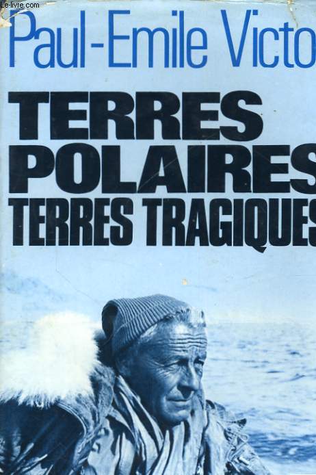 TERRES POLAIRES TERRES TRAGIQUES