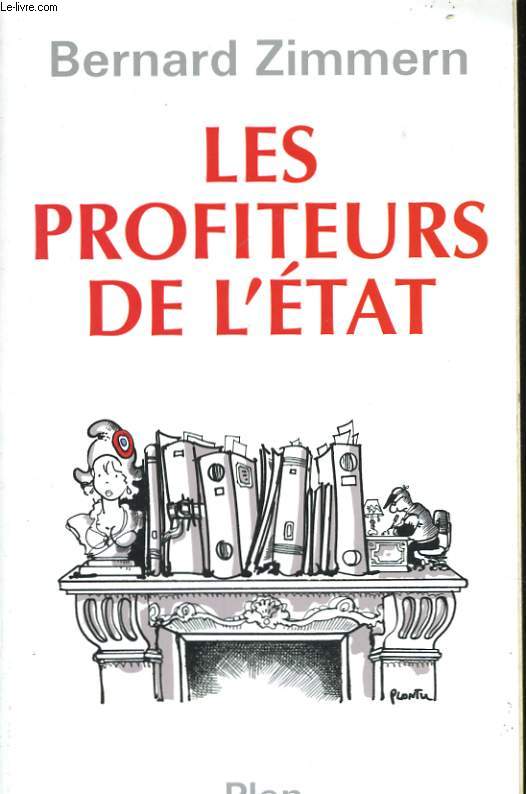 LES PROFITEURS DE L'ETAT