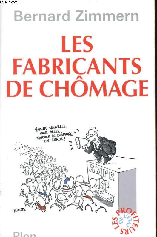 LES FABRICANTS DE CHOMAGE