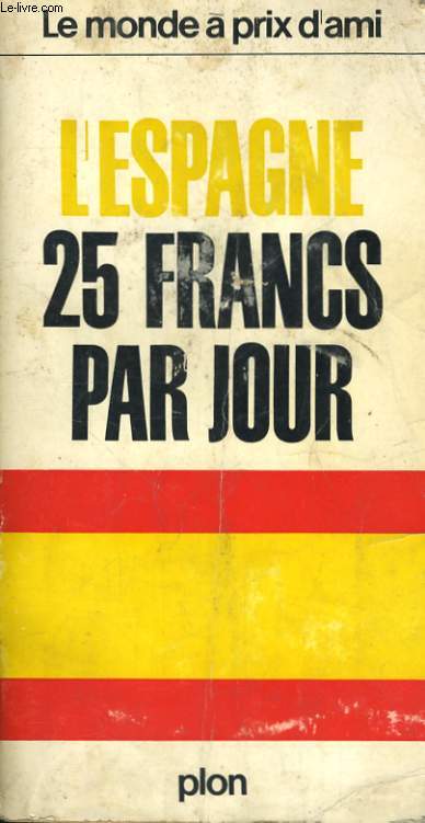 L'ESPAGNE, 25 FRANCS PAR JOUR