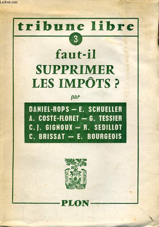 FAUT-IL SUPPRIMER LES IMPOTS ?