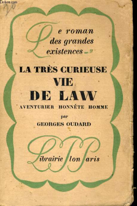 LA TRES CURIEUSE VIE DE LAW, AVENTURIER HONNETE HOMME