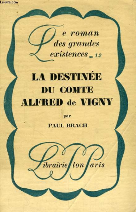 LA DESTINEE DU COMTE ALFRED DE VIGNY