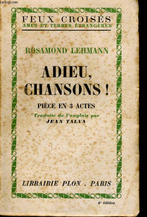 ADIEU, CHANSONS ! PIECE EN 3 ACTES