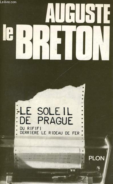 LE SOLEIL DE PRAGUE - DU RIFIFI DERRIERE LE RIDEAU DE FER