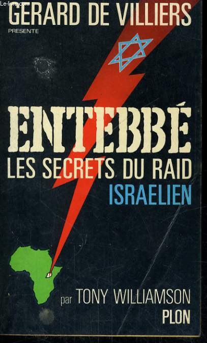 ENTEBBE, LES SECRETS DU RAID ISRAELIEN