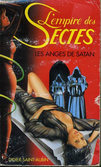 L'EMPIRE DES SECTES, LES ANGES DE SATAN