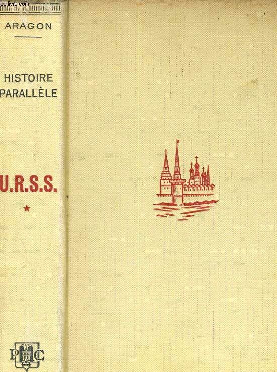 HISTOIRE PARALLELE, HISTOIRE DE L'U.R.S.S. DE 1917  1960, TOMES 1 ET 2