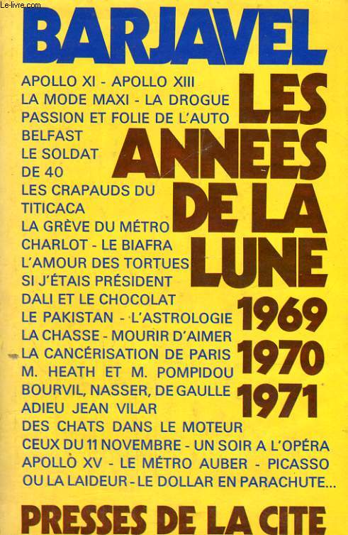 LES ANNEES DE LA LUNE, 1969 1970 1971