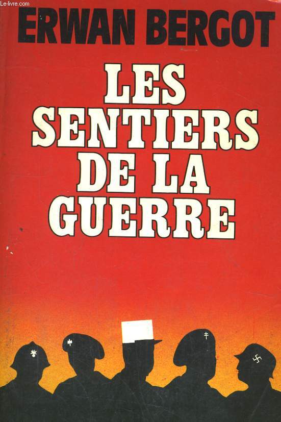 LES SENTIERS DE LA GUERRE