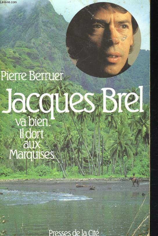 JACQUES BREL VA BIEN. IL DORT AUX MARQUISES