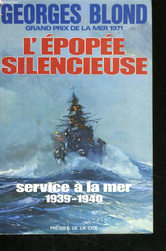 L'EPOPEE SILENCIEUSE, SERVICE A LA MER 1939-1940