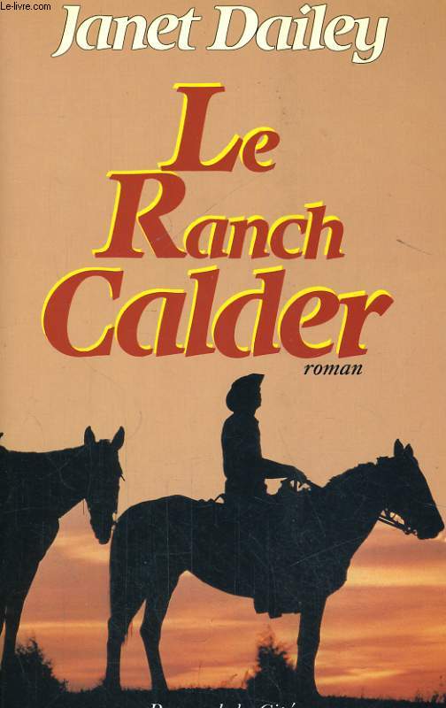 LE RANCH CALDER