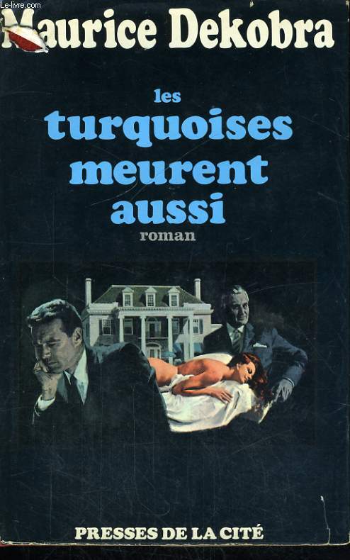 LES TURQUOISES MEURENT AUSSI