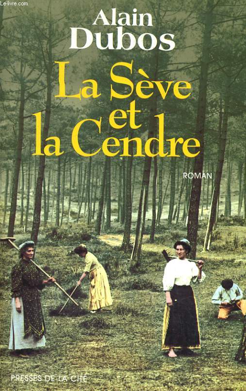 LA SEVE ET LA CENDRE