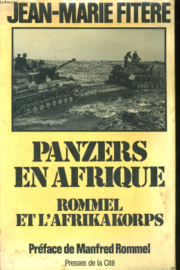 PANZERS EN AFRIQUE, ROMMEL ET L'AFRIKAKORPS