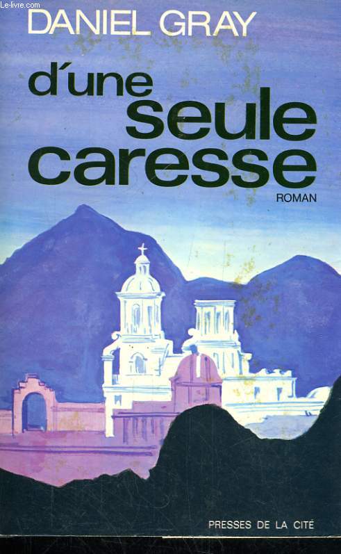 D'UNE SEULE CARESSE