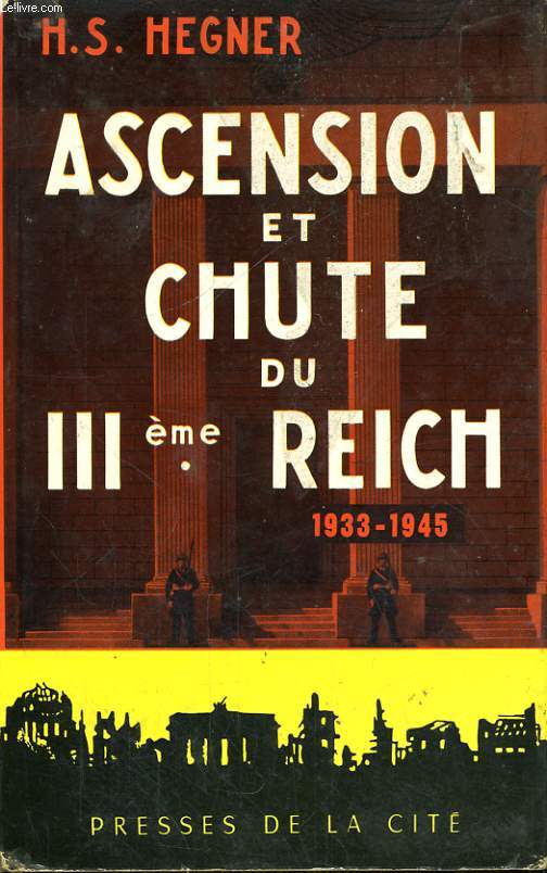 ASCENSION ET CHUTE DU IIIme REICH, 1933-1945