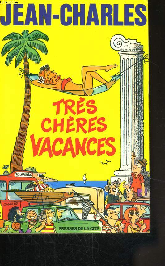 TRES CHERES VACANCES