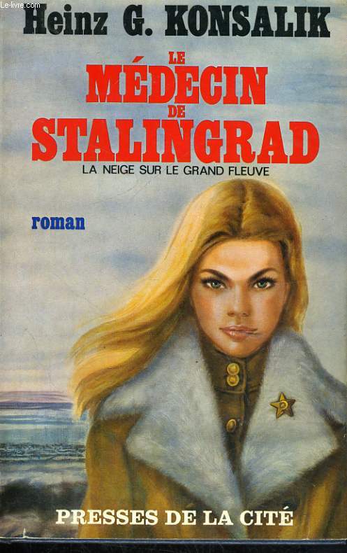 LE MEDECIN DE STALINGRAD, LA NEIGE SUR LE GRAND FLEUVE