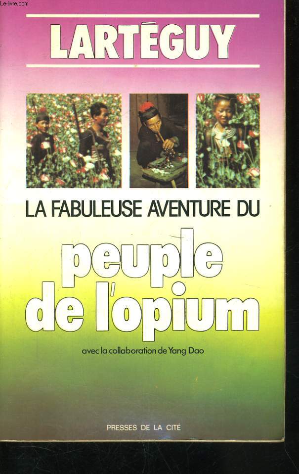 LA FABULEUSE AVENTURES DU PEUPLE DE L'OPIUM