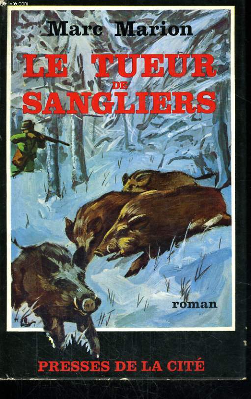 LE TUEUR DE SANGLIERS