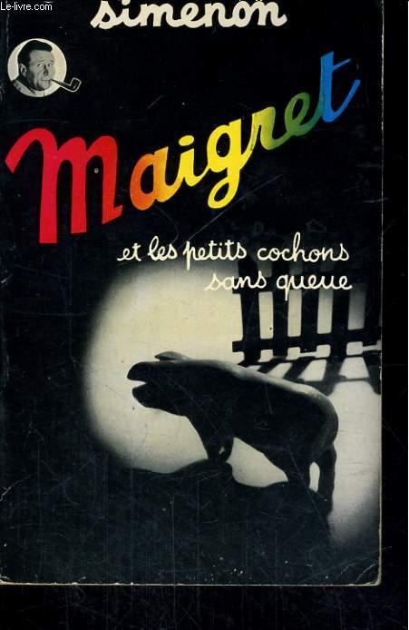 MAIGRET ET LES PETITS COCHONS SANS QUEUE