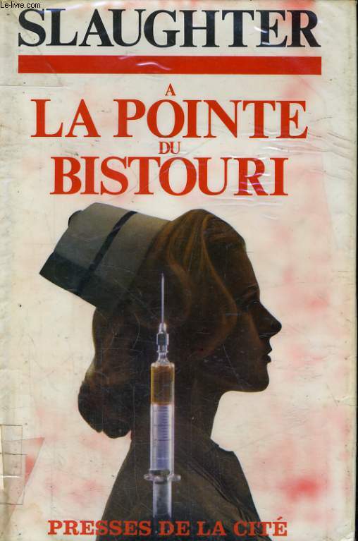 A LA POINTE DU BISTOURI