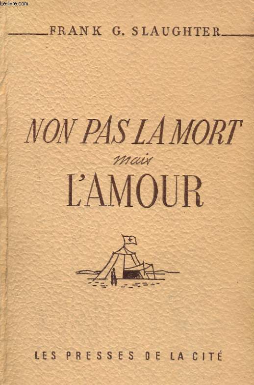 NON PAS LA MORT, MAIS L'AMOUR