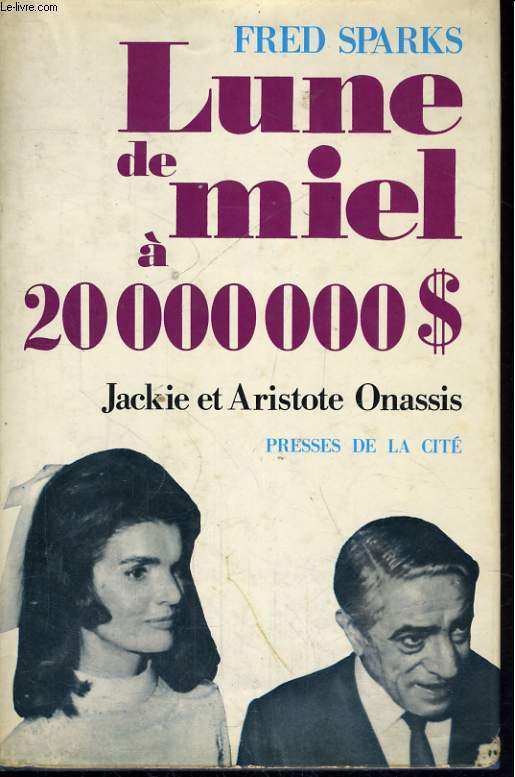 LUNE DE MIEL A 20 MILLIONS DE DOLLARS - PREMIERE ANNEE DE MARIAGE ARISTOTE ONASSIS - JACQUELINE KENNEDY