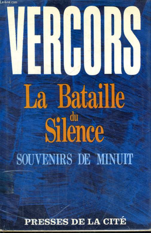 LA BATAILLE DU SILENCE - SOUVENIRS DE MINUIT