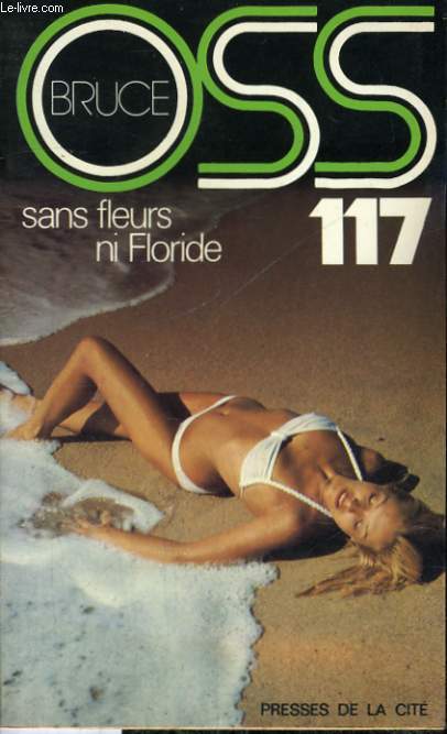 SANS FLEURS NI FLORIDE POUR OSS 117