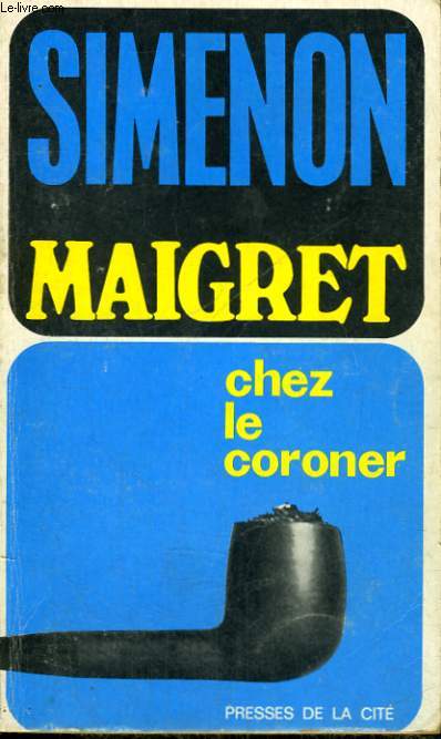 MAIGRET CHEZ LE CORONER