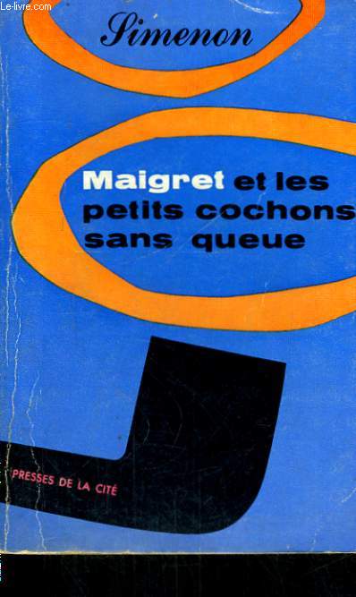 MAIGRET ET LES PETITS COCHONS SANS QUEUE