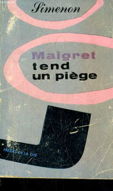 MAIGRET TEND UN PIEGE