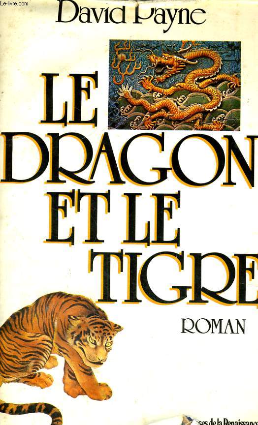 LE DRAGON ET LE TIGRE - CONFESSIONS D'UN TAOISTE A WALL STREET