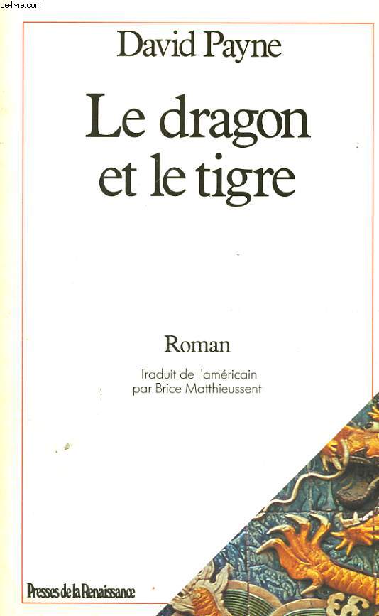 LE DRAGON ET LE TIGRE, CONFESSIONS D'UN TAOISTE A WALL STREET