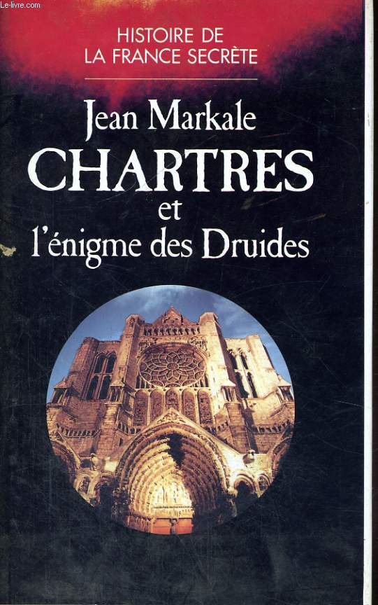 CHARTRES ET L'ENIGME DES DRUIDES